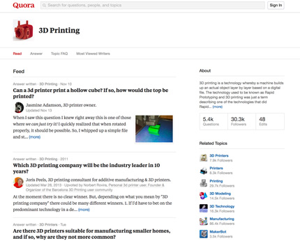 Quora is a great discussion group for 3D printing makers to ask questions.